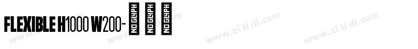 Flexible H1000 W200字体转换 Flexible H1000 W200字体转换